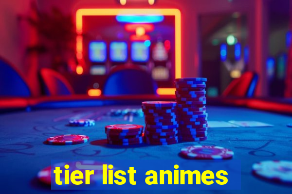 tier list animes